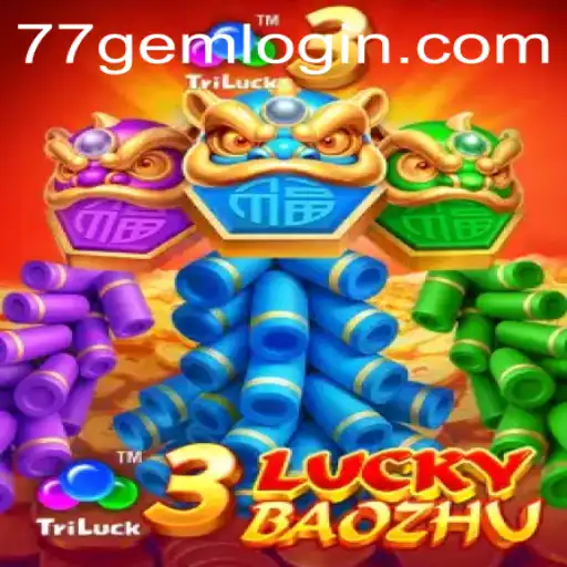 Exploring the Thrills of 3LuckyBaozhu: An Innovative Gaming Experience with 77GEM.COM