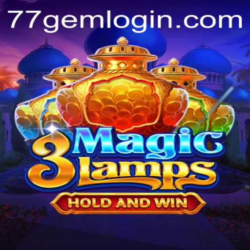 Explore the Enchanting World of 3MagicLamps and the Unique Experience of 77GEM.COM