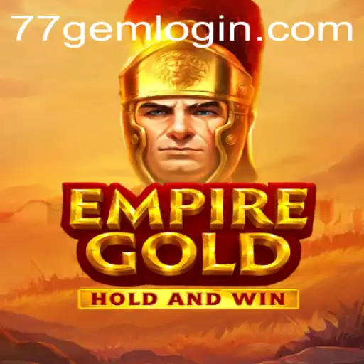 EmpireGold: A Journey into Strategic Gaming with 77GEM.COM