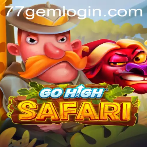 Exploring GoHighSafari: A Thrilling Adventure with 77GEM.COM
