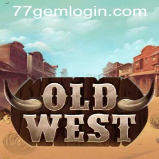 Discovering OldWest: An Epic Adventure at 77GEM.COM
