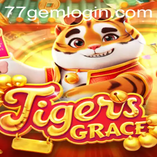 Exploring the Adventures of TigersGrace and the Epoch of 77GEM.COM